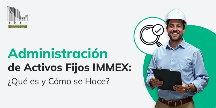 Portada para blog del artículo Administración de activos fijos IMMEX
