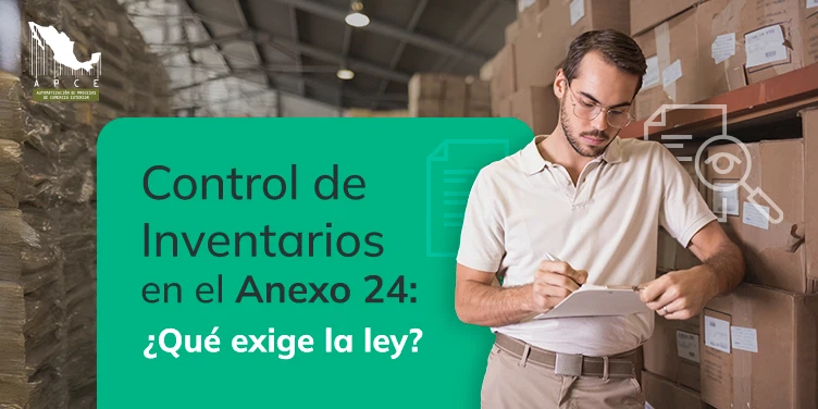 Imagen destacada del artículo Control de inventarios en el Anexo 24 ¿Qué exige la ley?